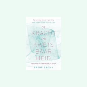 de kracht van kwetsbaarheid